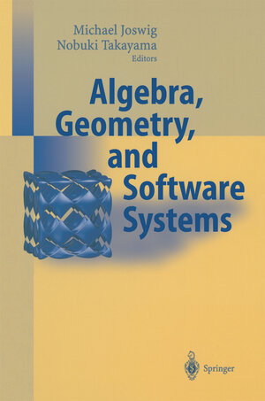 Buchcover Algebra, Geometry and Software Systems  | EAN 9783662051481 | ISBN 3-662-05148-6 | ISBN 978-3-662-05148-1
