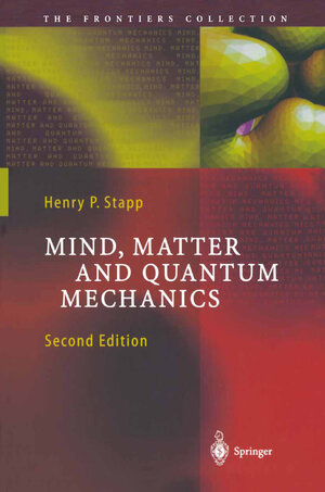 Buchcover Mind, Matter and Quantum Mechanics | Henry P. Stapp | EAN 9783662053690 | ISBN 3-662-05369-1 | ISBN 978-3-662-05369-0