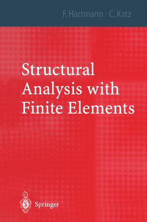 Buchcover Structural Analysis with Finite Elements | Friedel Hartmann | EAN 9783662054239 | ISBN 3-662-05423-X | ISBN 978-3-662-05423-9