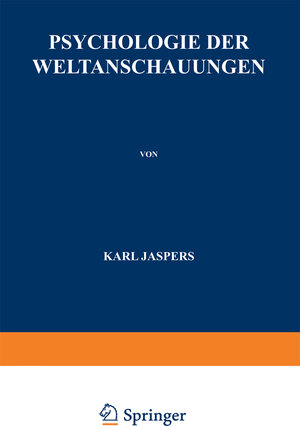 Buchcover Psychologie der Weltanschauungen | Karl Jaspers | EAN 9783662055052 | ISBN 3-662-05505-8 | ISBN 978-3-662-05505-2