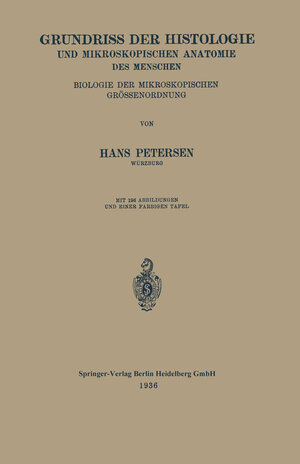 Buchcover Grundriss der Histologie und mikroskopischen Anatomie des Menschen | Hans Petersen | EAN 9783662055151 | ISBN 3-662-05515-5 | ISBN 978-3-662-05515-1