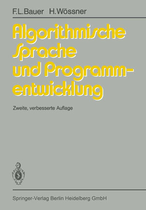 Buchcover Algorithmische Sprache und Programmentwicklung | F.L. Bauer | EAN 9783662056547 | ISBN 3-662-05654-2 | ISBN 978-3-662-05654-7