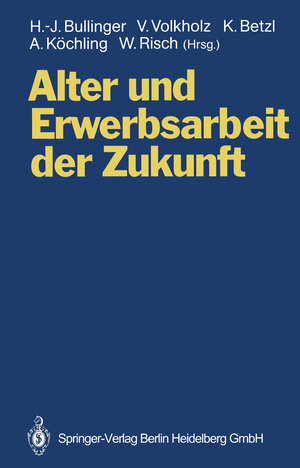 Buchcover Alter und Erwerbsarbeit der Zukunft  | EAN 9783662056776 | ISBN 3-662-05677-1 | ISBN 978-3-662-05677-6
