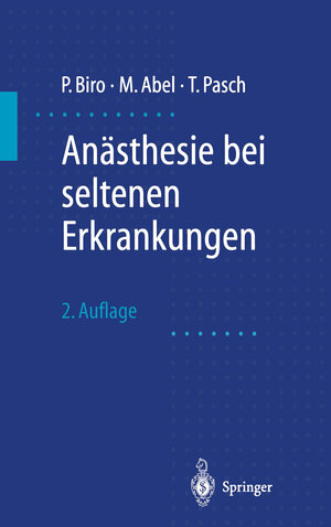 Buchcover Anästhesie bei seltenen Erkrankungen | Peter Biro | EAN 9783662057124 | ISBN 3-662-05712-3 | ISBN 978-3-662-05712-4