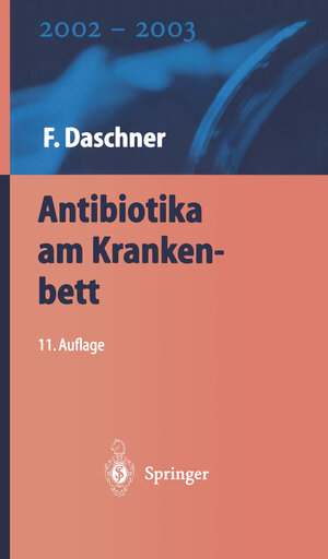Buchcover Antibiotika am Krankenbett | F. Daschner | EAN 9783662057698 | ISBN 3-662-05769-7 | ISBN 978-3-662-05769-8