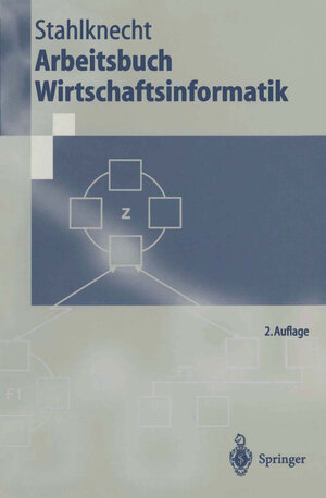 Buchcover Arbeitsbuch Wirtschaftsinformatik | Peter Stahlknecht | EAN 9783662058145 | ISBN 3-662-05814-6 | ISBN 978-3-662-05814-5