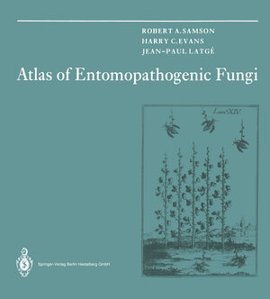 Buchcover Atlas of Entomopathogenic Fungi | Robert A. Samson | EAN 9783662058923 | ISBN 3-662-05892-8 | ISBN 978-3-662-05892-3