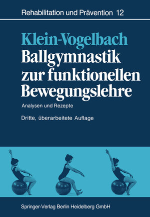 Buchcover Ballgymnastik zur funktionellen Bewegungslehre | Susanne Klein-Vogelbach | EAN 9783662059746 | ISBN 3-662-05974-6 | ISBN 978-3-662-05974-6