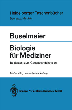 Buchcover Biologie für Mediziner | W. Buselmaier | EAN 9783662060902 | ISBN 3-662-06090-6 | ISBN 978-3-662-06090-2