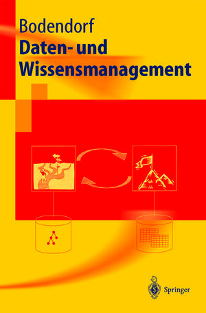 Buchcover Daten- und Wissensmanagement | Freimut Bodendorf | EAN 9783662064948 | ISBN 3-662-06494-4 | ISBN 978-3-662-06494-8