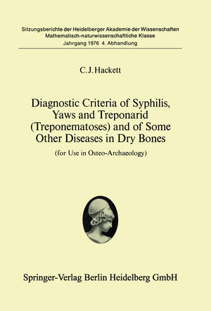 Buchcover Diagnostic Criteria of Syphilis, Yaws and Treponarid (Treponematoses) and of Some Other Diseases in Dry Bones | C.J. Hacket | EAN 9783662065839 | ISBN 3-662-06583-5 | ISBN 978-3-662-06583-9