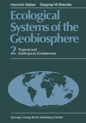 Buchcover Ecological Systems of the Geobiosphere | Heinrich Walter | EAN 9783662068120 | ISBN 3-662-06812-5 | ISBN 978-3-662-06812-0