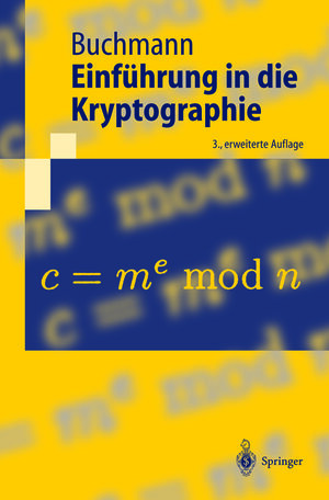 Buchcover Einführung in die Kryptographie | Johannes Buchmann | EAN 9783662068557 | ISBN 3-662-06855-9 | ISBN 978-3-662-06855-7