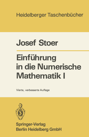 Buchcover Einführung in die Numerische Mathematik I | J. Stoer | EAN 9783662068625 | ISBN 3-662-06862-1 | ISBN 978-3-662-06862-5