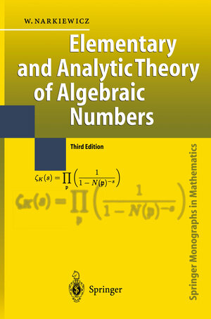 Buchcover Elementary and Analytic Theory of Algebraic Numbers | Wladyslaw Narkiewicz | EAN 9783662070017 | ISBN 3-662-07001-4 | ISBN 978-3-662-07001-7