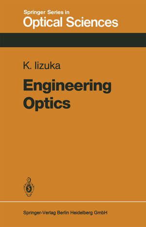 Buchcover Engineering Optics | Keigo Iizuka | EAN 9783662070321 | ISBN 3-662-07032-4 | ISBN 978-3-662-07032-1