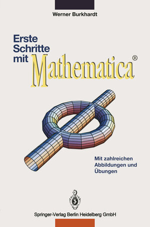 Buchcover Erste Schritte mit Mathematica | Werner Burkhardt | EAN 9783662071229 | ISBN 3-662-07122-3 | ISBN 978-3-662-07122-9