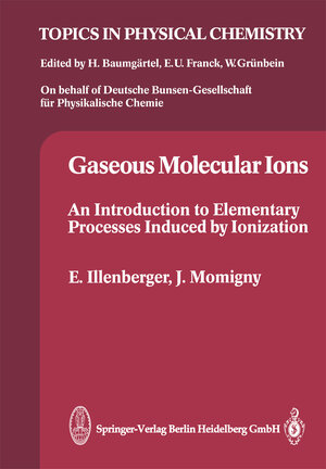 Buchcover Gaseous Molecular Ions | Eugen Illenberger | EAN 9783662073834 | ISBN 3-662-07383-8 | ISBN 978-3-662-07383-4