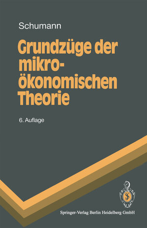 Buchcover Grundzüge der mikroökonomischen Theorie | Jochen Schumann | EAN 9783662076149 | ISBN 3-662-07614-4 | ISBN 978-3-662-07614-9