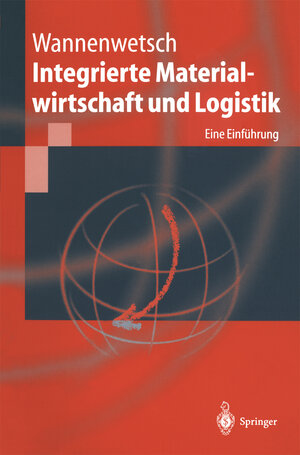 Buchcover Integrierte Materialwirtschaft und Logistik | Helmut Wannenwetsch | EAN 9783662079423 | ISBN 3-662-07942-9 | ISBN 978-3-662-07942-3