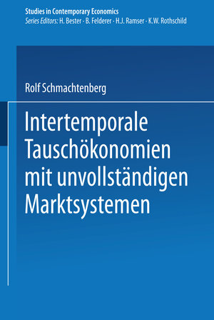 Buchcover Intertemporale Tauschökonomien mit unvollständigen Marktsystemen | Rolf Schmachtenberg | EAN 9783662079898 | ISBN 3-662-07989-5 | ISBN 978-3-662-07989-8