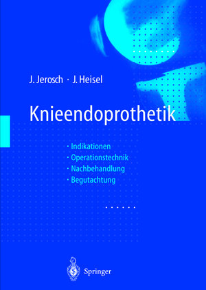 Buchcover Knieendoprothetik | Jörg Jerosch | EAN 9783662081228 | ISBN 3-662-08122-9 | ISBN 978-3-662-08122-8