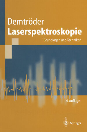 Buchcover Laserspektroskopie | Wolfgang Demtröder | EAN 9783662082669 | ISBN 3-662-08266-7 | ISBN 978-3-662-08266-9