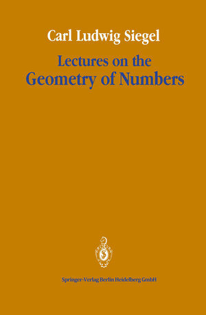 Buchcover Lectures on the Geometry of Numbers | Carl Ludwig Siegel | EAN 9783662082874 | ISBN 3-662-08287-X | ISBN 978-3-662-08287-4