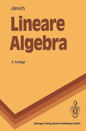 Buchcover Lineare Algebra | Klaus Jänich | EAN 9783662083826 | ISBN 3-662-08382-5 | ISBN 978-3-662-08382-6