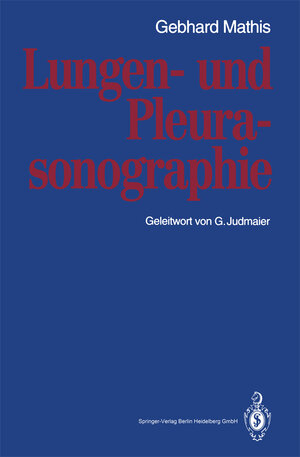 Buchcover Lungen- und Pleurasonographie | Gebhard Mathis | EAN 9783662084373 | ISBN 3-662-08437-6 | ISBN 978-3-662-08437-3