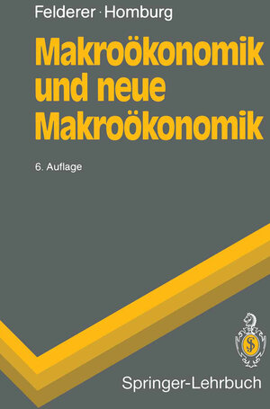 Buchcover Makroökonomik und neue Makroökonomik | Bernhard Felderer | EAN 9783662084533 | ISBN 3-662-08453-8 | ISBN 978-3-662-08453-3
