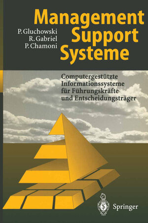 Buchcover Management Support Systeme | Peter Gluchowski | EAN 9783662084663 | ISBN 3-662-08466-X | ISBN 978-3-662-08466-3