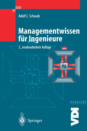Buchcover Managementwissen für Ingenieure | Adolf J. Schwab | EAN 9783662084731 | ISBN 3-662-08473-2 | ISBN 978-3-662-08473-1