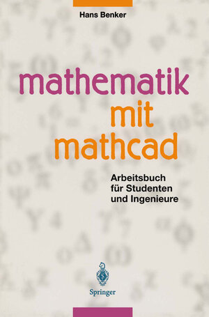 Buchcover Mathematik mit MATHCAD | Hans Benker | EAN 9783662085646 | ISBN 3-662-08564-X | ISBN 978-3-662-08564-6