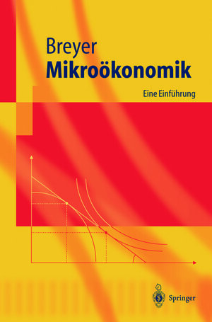 Buchcover Mikroökonomik | Friedrich Breyer | EAN 9783662087497 | ISBN 3-662-08749-9 | ISBN 978-3-662-08749-7