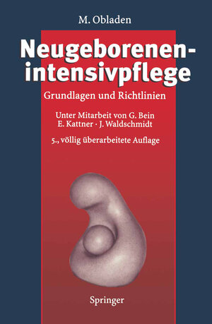 Buchcover Neugeborenenintensivpflege | Michael Obladen | EAN 9783662089385 | ISBN 3-662-08938-6 | ISBN 978-3-662-08938-5