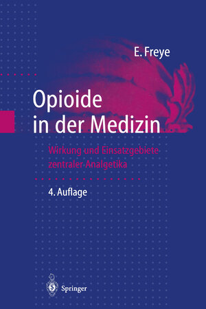 Buchcover Opioide in der Medizin | Enno Freye | EAN 9783662091005 | ISBN 3-662-09100-3 | ISBN 978-3-662-09100-5