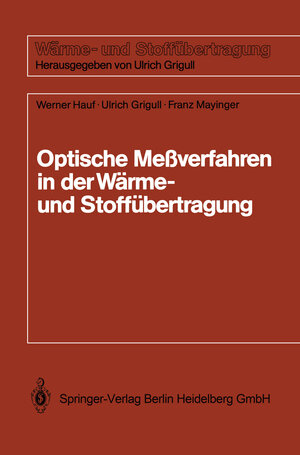 Buchcover Optische Meßverfahren der Wärme- und Stoffäbertragung | Werner Hauf | EAN 9783662091258 | ISBN 3-662-09125-9 | ISBN 978-3-662-09125-8
