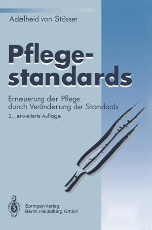Buchcover Pflegestandards | Adelheid v. Stösser | EAN 9783662092545 | ISBN 3-662-09254-9 | ISBN 978-3-662-09254-5