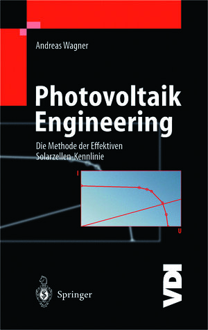 Buchcover Photovoltaik Engineering | Andreas Wagner | EAN 9783662092897 | ISBN 3-662-09289-1 | ISBN 978-3-662-09289-7