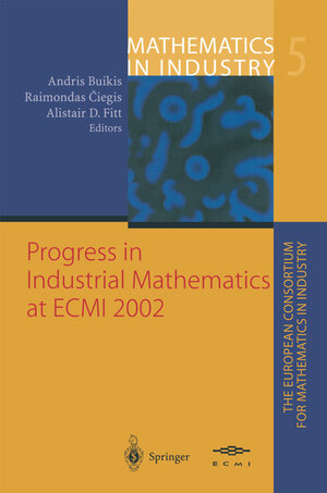 Buchcover Progress in Industrial Mathematics at ECMI 2002 | EAN 9783662095102 | ISBN 3-662-09510-6 | ISBN 978-3-662-09510-2
