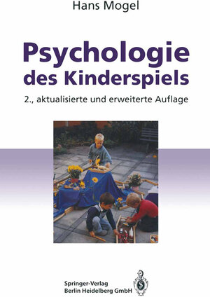 Buchcover Psychologie des Kinderspiels | Hans Mogel | EAN 9783662095751 | ISBN 3-662-09575-0 | ISBN 978-3-662-09575-1