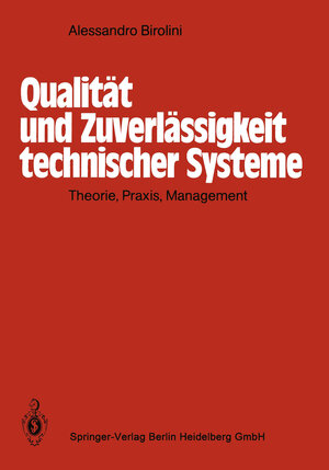 Buchcover Qualität und Zuverlässigkeit technischer Systeme | Alessandro Birolini | EAN 9783662096109 | ISBN 3-662-09610-2 | ISBN 978-3-662-09610-9