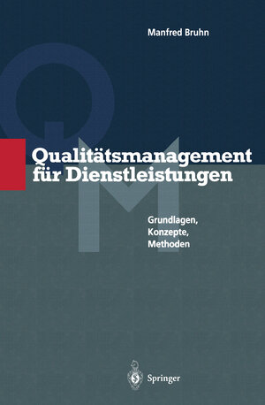 Buchcover Qualitätsmanagement für Dienstleistungen | Manfred Bruhn | EAN 9783662096130 | ISBN 3-662-09613-7 | ISBN 978-3-662-09613-0