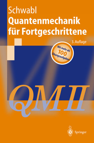 Buchcover Quantenmechanik für Fortgeschrittene (QM II) | Franz Schwabl | EAN 9783662096314 | ISBN 3-662-09631-5 | ISBN 978-3-662-09631-4