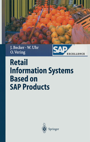 Buchcover Retail Information Systems Based on SAP Products | Jörg Becker | EAN 9783662097601 | ISBN 3-662-09760-5 | ISBN 978-3-662-09760-1