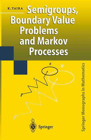Buchcover Semigroups, Boundary Value Problems and Markov Processes | Kazuaki Taira | EAN 9783662098578 | ISBN 3-662-09857-1 | ISBN 978-3-662-09857-8