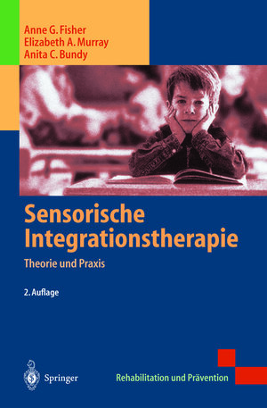 Buchcover Sensorische Integrationstherapie | Anne G. Fisher | EAN 9783662098646 | ISBN 3-662-09864-4 | ISBN 978-3-662-09864-6