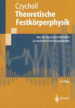 Buchcover Theoretische Festkörperphysik | Gerd Czycholl | EAN 9783662104262 | ISBN 3-662-10426-1 | ISBN 978-3-662-10426-2
