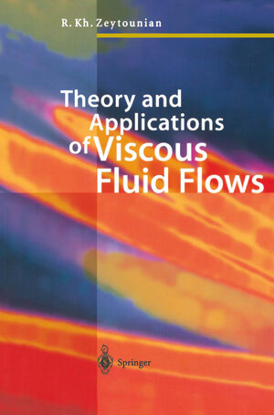 Buchcover Theory and Applications of Viscous Fluid Flows | Radyadour Kh. Zeytounian | EAN 9783662104477 | ISBN 3-662-10447-4 | ISBN 978-3-662-10447-7